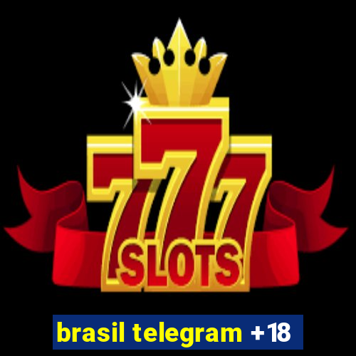 brasil telegram +18